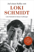 Cover: Auf einen Kaffee mit Loki Schmidt - Hoffmann & Campe