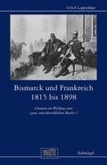 Cover: Bismarck und Frankreich 1815 bis 1898 - Brill Deutschland GmbH