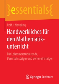 Abbildung von: Handwerkliches für den Mathematikunterricht - Springer Spektrum