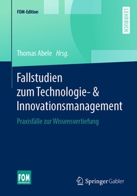Abbildung von: Fallstudien zum Technologie- & Innovationsmanagement - Springer Gabler