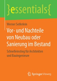 Abbildung von: Vor- und Nachteile von Neubau oder Sanierung im Bestand - Springer Vieweg