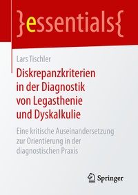 Abbildung von: Diskrepanzkriterien in der Diagnostik von Legasthenie und Dyskalkulie - Springer