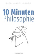 Cover: 10 Minuten Philosophie - Brill Deutschland