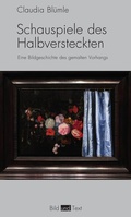 Cover: Schauspiele des Halbversteckten - Brill Deutschland GmbH