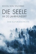 Cover: Die Seele im 20. Jahrhundert - Brill Deutschland