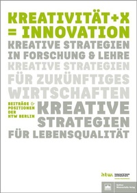 Abbildung von: Kreativität + X = Innovation - Berliner Wissenschafts-Verlag