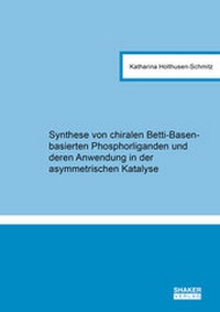 Abbildung von: Synthese von chiralen Betti-Basen-basierten Phosphorliganden und deren Anwendung in der asymmetrischen Katalyse - Shaker