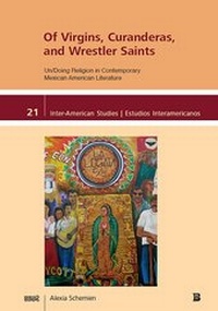 Abbildung von: Of Virgins, Curanderas, and Wrestler Saints - WVT Wissenschaftlicher Verlag Trier