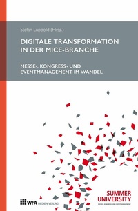 Abbildung von: Digitale Transformation in der MICE-Branche - WFA Medien Verlag