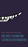 Cover: Die Welt kann ein L&auml;cheln ver&auml;ndern - SATYR Verlag