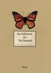 Abbildung von: Das Geheimnis der Mia Diamond - THENEXTART Verlag