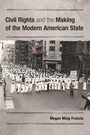 Cover: Civil Rights and the Making of the Modern American State - Cambridge University Press