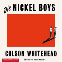 Abbildung von: Die Nickel Boys - Hörbuch Hamburg