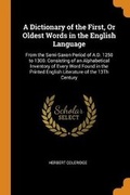 Cover: A Dictionary of the First, or Oldest Words in the English Language - Franklin Classics Trade Press