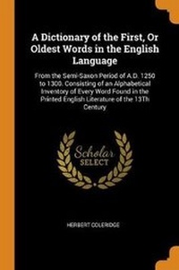 Enlarge image Cover: A Dictionary of the First, or Oldest Words in the English Language - Franklin Classics Trade Press