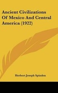 Cover: Ancient Civilizations Of Mexico And Central America (1922) - Kessinger Publishing