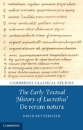 Cover: The Early Textual History of Lucretius' De rerum natura - Cambridge University Press