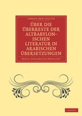 Cover: UEber die UEberreste der Altbabylonischen Literatur in Arabischen UEbersetzungen - Cambridge University Press