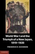 Cover: World War I and the Triumph of a New Japan, 1919-1930 - Cambridge University Press