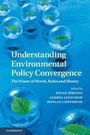 Cover: Understanding Environmental Policy Convergence - Cambridge University Press