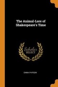 Cover: The Animal-Lore of Shakespeare's Time - Franklin Classics Trade Press