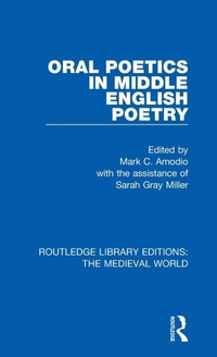 Enlarge image Cover: Oral Poetics in Middle English Poetry - Routledge