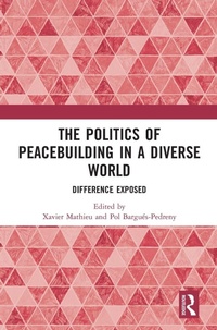 Enlarge image Cover: The Politics of Peacebuilding in a Diverse World - Routledge
