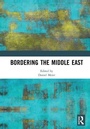 Cover: Bordering the Middle East - Routledge