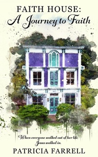 Enlarge image Cover: Faith House - Patfarrell, LLC