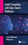Cover: Smart Computing with Open Source Platforms - CRC Press