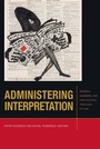 Cover: Administering Interpretation - Fordham University Press