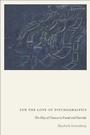 Cover: For the Love of Psychoanalysis - Fordham University Press