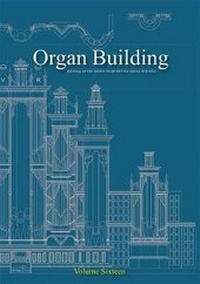 Abbildung von: Organ Building Volume Fourteen - Institute Of British Organ Building