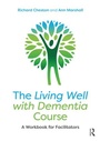 Cover: The Living Well with Dementia Course - Routledge