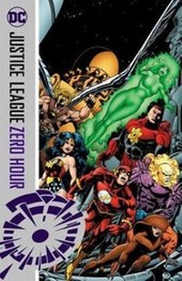 Enlarge image Cover: Justice League: Zero Hour - DC Comics