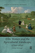Cover: Elite Women and the Agricultural Landscape, 1700-1830 - Routledge