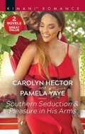Cover: Southern Seduction & Pleasure in His Arms - Harlequin Kimani Romance