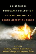 Cover: A Historical Scholarly Collection of Writings on the Earth Liberation Front - Peter Lang Verlag