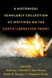Abbildung von: A Historical Scholarly Collection of Writings on the Earth Liberation Front - Peter Lang Verlag