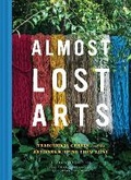 Cover: Almost Lost Arts - Chronicle Books