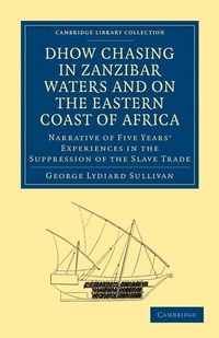 Abbildung von: Dhow Chasing in Zanzibar Waters and on the Eastern Coast of Africa - Cambridge University Press