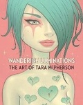 Cover: Wandering Luminations: The Art of Tara McPherson - Dark Horse Comics,U.S.