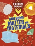 Cover: Extreme Science: Awesome Matter and Materials - Wayland