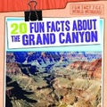 Cover: 20 Fun Facts about the Grand Canyon - Gareth Stevens Publishing