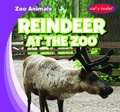 Cover: Reindeer at the Zoo - Gareth Stevens Publishing
