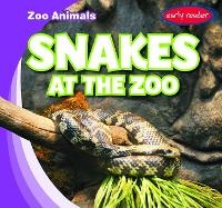 Enlarge image Cover: Snakes at the Zoo - Gareth Stevens Publishing