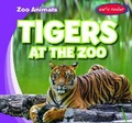 Cover: Tigers at the Zoo - Gareth Stevens Publishing
