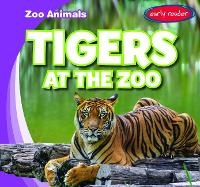 Enlarge image Cover: Tigers at the Zoo - Gareth Stevens Publishing