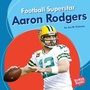 Cover: Football Superstar Aaron Rodgers - Lerner Publishing Group