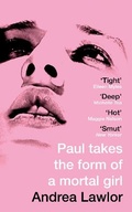 Cover: Paul Takes the Form of A Mortal Girl - Picador
